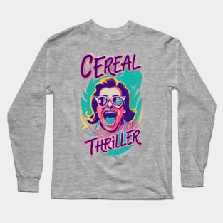 Cereal Thriller Cereal Funny - Retro Vintage Breakfast Cartoon Gift Long Sleeve T-Shirt